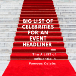 Celebrities for an Event Headliner